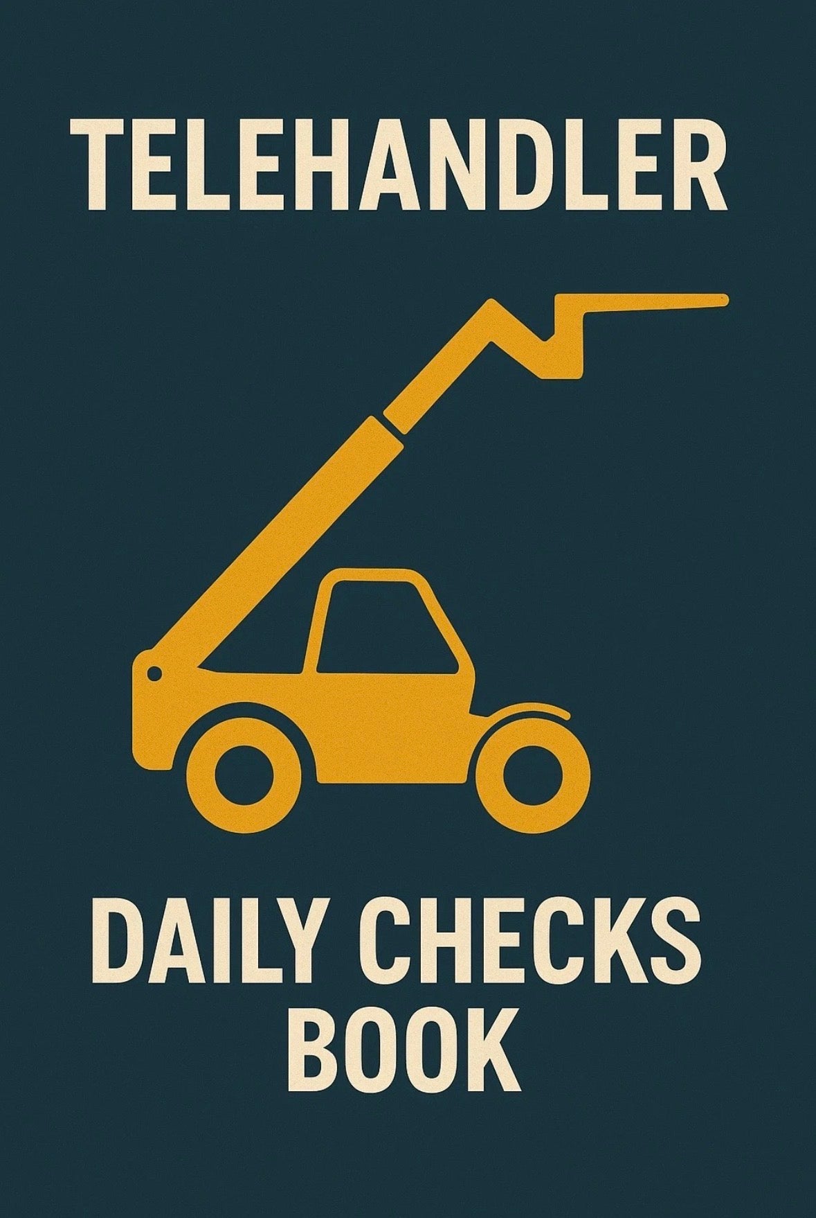Telehandler Daily Checks A4 Wire Bound 91 Page (3 Months)