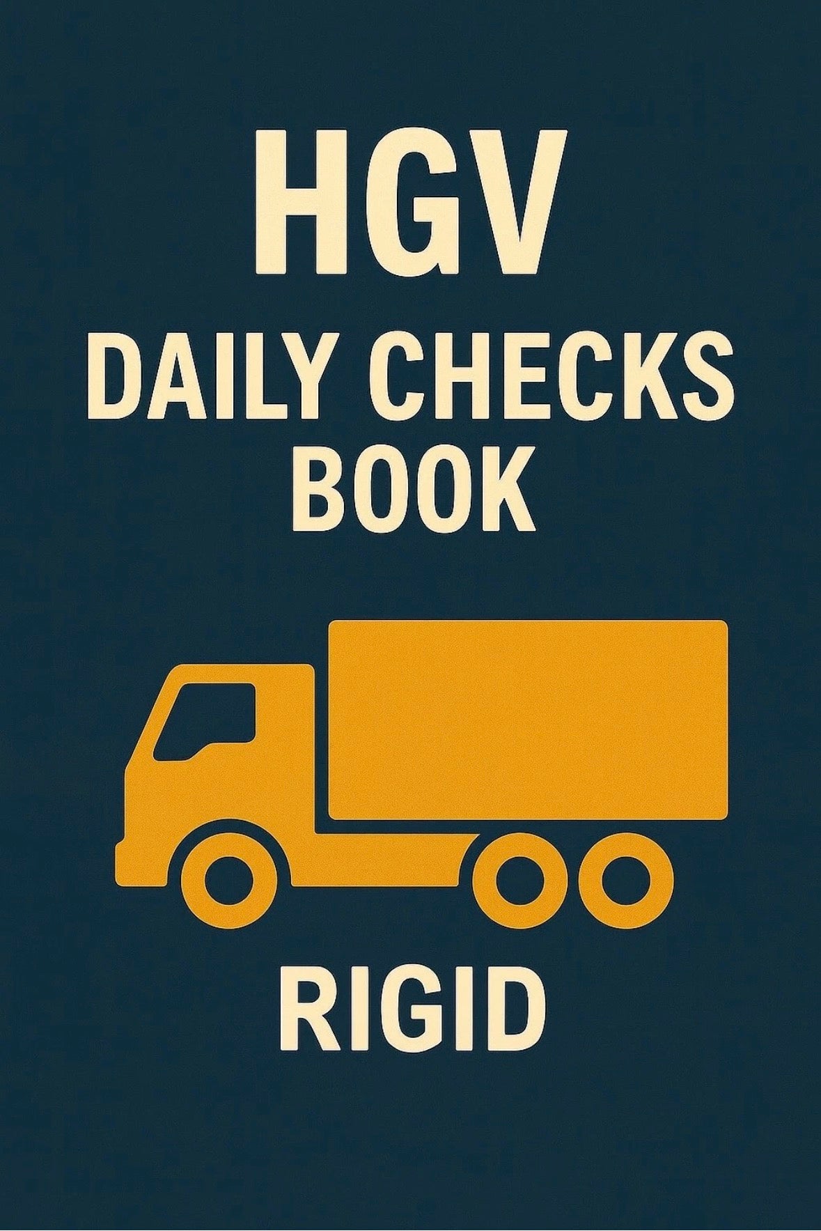 Rigid HGV Daily Checks Log Book A4 91 Page (3 months)